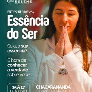 Retiro Espiritual Essência do Ser - Campo Alegre|SC